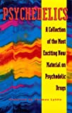 Image for Psychedelics: A Collection of the Most Exciting New Material on Psychedelic Drugs