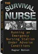 Image for Survival Nurse: Running an Emergency Nursing Station Under Adverse Conditions