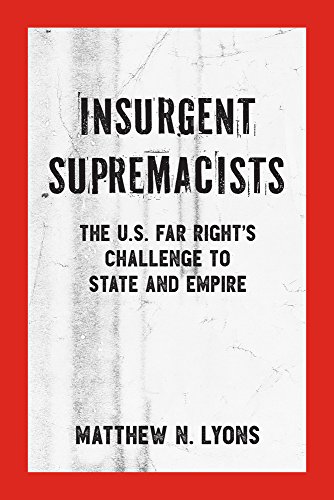 Image for Insurgent Supremacists: The U.S. Far Right?s Challenge to State and Empire (Kersplebedeb)