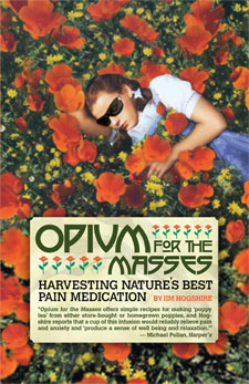 Image for Opium for the Masses: Harvesting Nature's Best Pain Medication