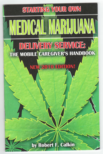 Image for Starting Your Own Medical Marijuana Delivery Service: The Mobile Caregiver's Handbook