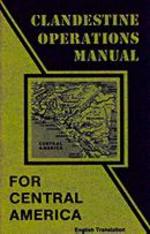 Image for Clandestine Operations Manual for Central America (English Translation of Psychological Operations in Guerrilla Warfare)