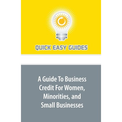 Image for A Guide to Business Credit for Women, Minorities, and Small Businesses