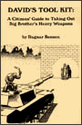 Image for David's Tool Kit: A Citizen's Guide to Taking Out Big Brother's Heavy Weapons