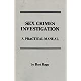 Image for Sex Crimes Investigation: A Practical Manual