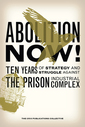 Image for Abolition Now! : Ten Years of Strategy and Struggle Against the Prison Industrial Complex