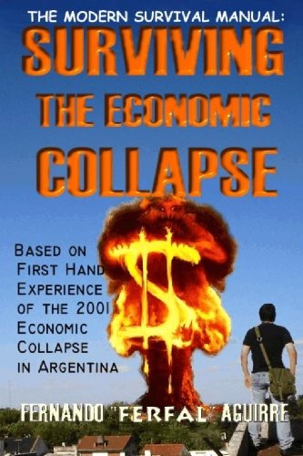 Image for Modern Survival Manual: Surviving the Economic Collapse: Based on First Hand Experience of the 2001 Economic Collapse in Argentina
