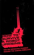 Image for How to Survive a Robot Uprising