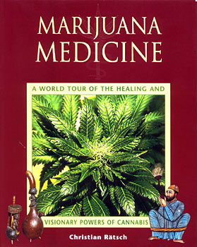 Image for Marijuana Medicine: A World Tour of the Healing and Visionary Powers of Cannabis