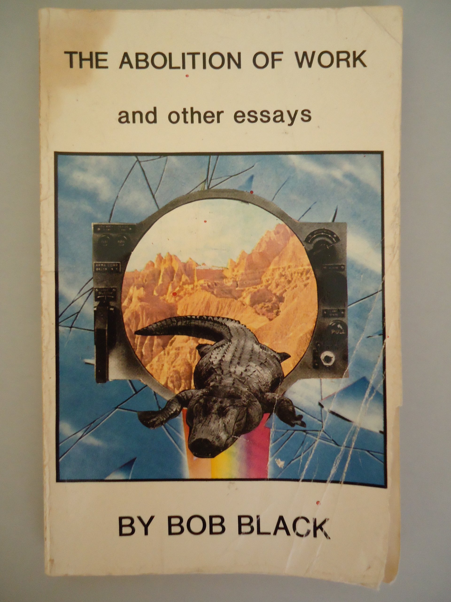 Image for The Abolition of Work and Other Essays