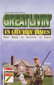 Image for Great Livin' in Grubby Times::New Ways to Survive in Style