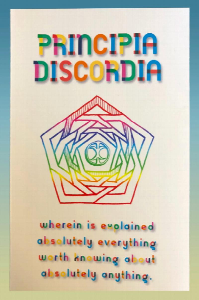 Image for RAINBOW Principia Discordia, Or, How I Found Goddess and What I Did to Her When I Found Her: The Magnum Opiate of Malaclypse the Younger