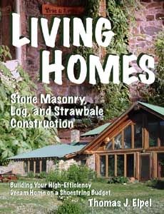 Image for Living Homes: Stone Masonry, Log, and Strawbale Construction