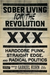 Image for Sober Living for the Revolution: Hardcore Punk, Straight Edge, and Radical Politics