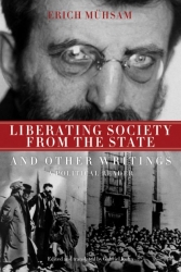 Image for Liberating Society From the State and Other Writings: A Political Reader