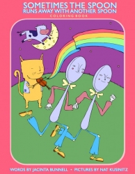 Image for Sometimes the Spoon Runs Away with Another Spoon Coloring Book