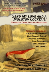 Image for Send My Love and a Molotov Cocktail! Stories of Crime, Love & Rebellion