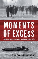 Image for Moments of Excess: Movements, Protest & Everyday Life