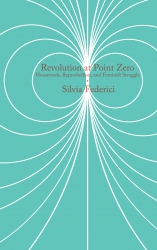 Image for Revolution at Point Zero: Housework, Reproduction, and Feminist Struggle