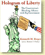 Image for Hologram of Liberty: The Constitution's Shocking Alliance with Big Government