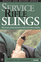 Image for Service Rifle Slings: How to Choose, Assemble, Install, and Use M-1907 and Web Slings for Competition