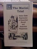 Image for The Marini Trial: Italian State Repression of Anarchist Revolt and Anarchist Responses
